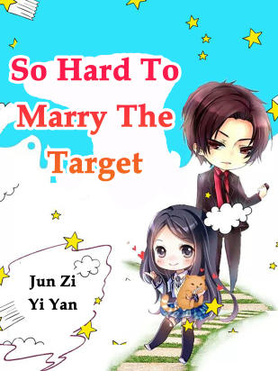 So Hard To Marry The Target